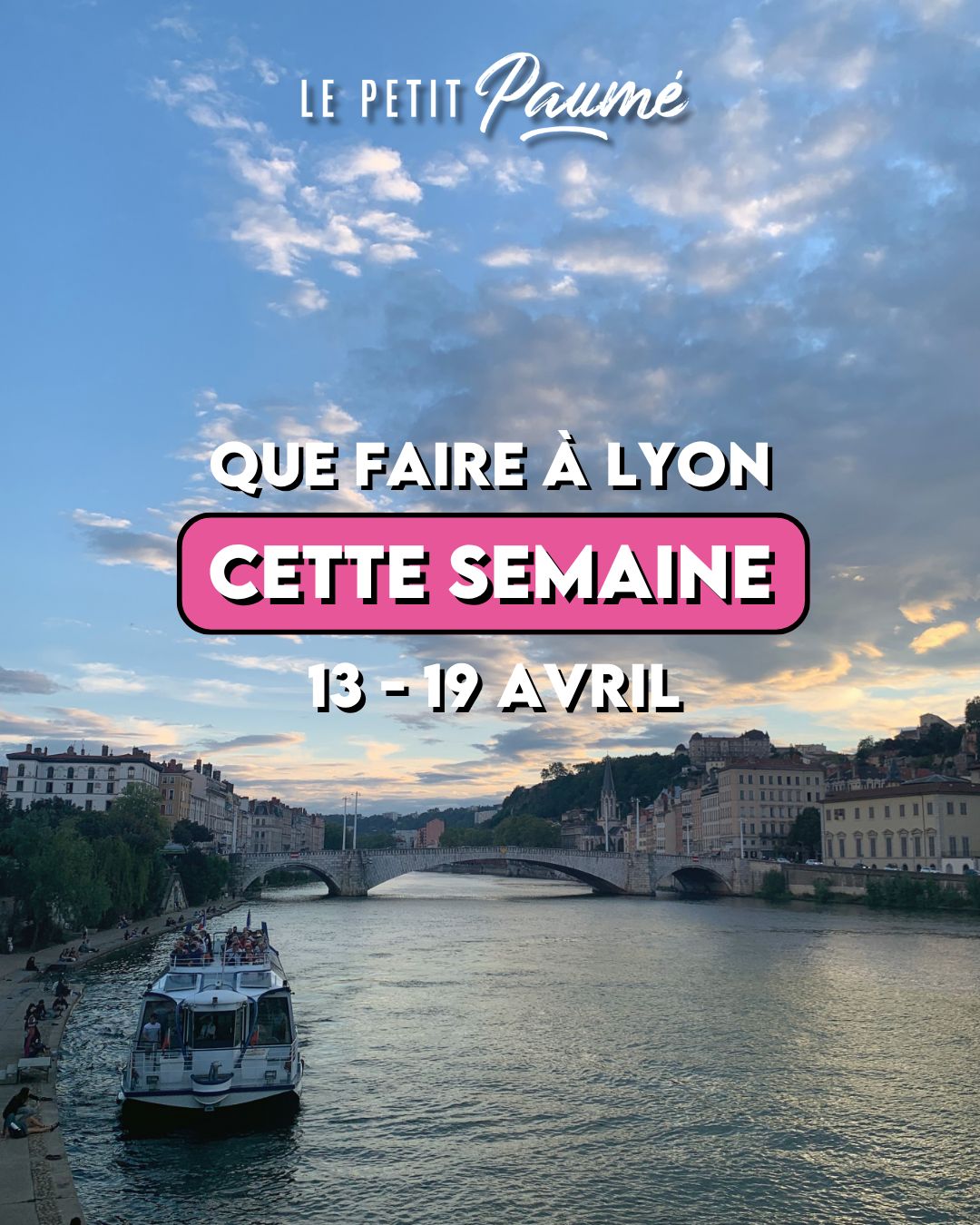 Que faire à Lyon cette semaine ? (13 au 19 avril 2026)