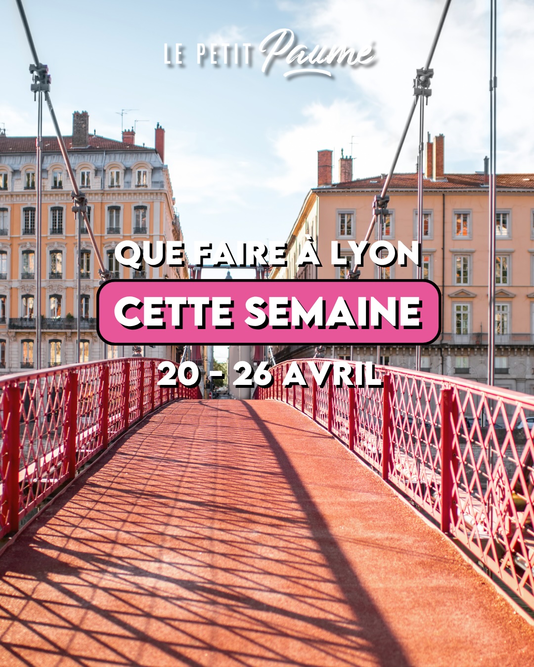 Que faire à Lyon cette semaine ? (20 avril au 26 avril)
