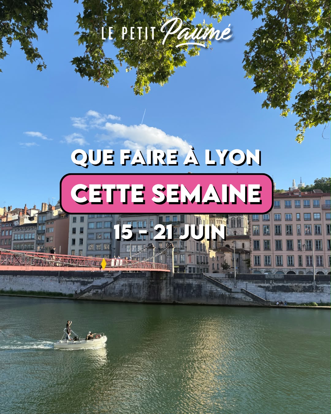 Que faire à Lyon cette semaine ? 15- 21 juin 2026