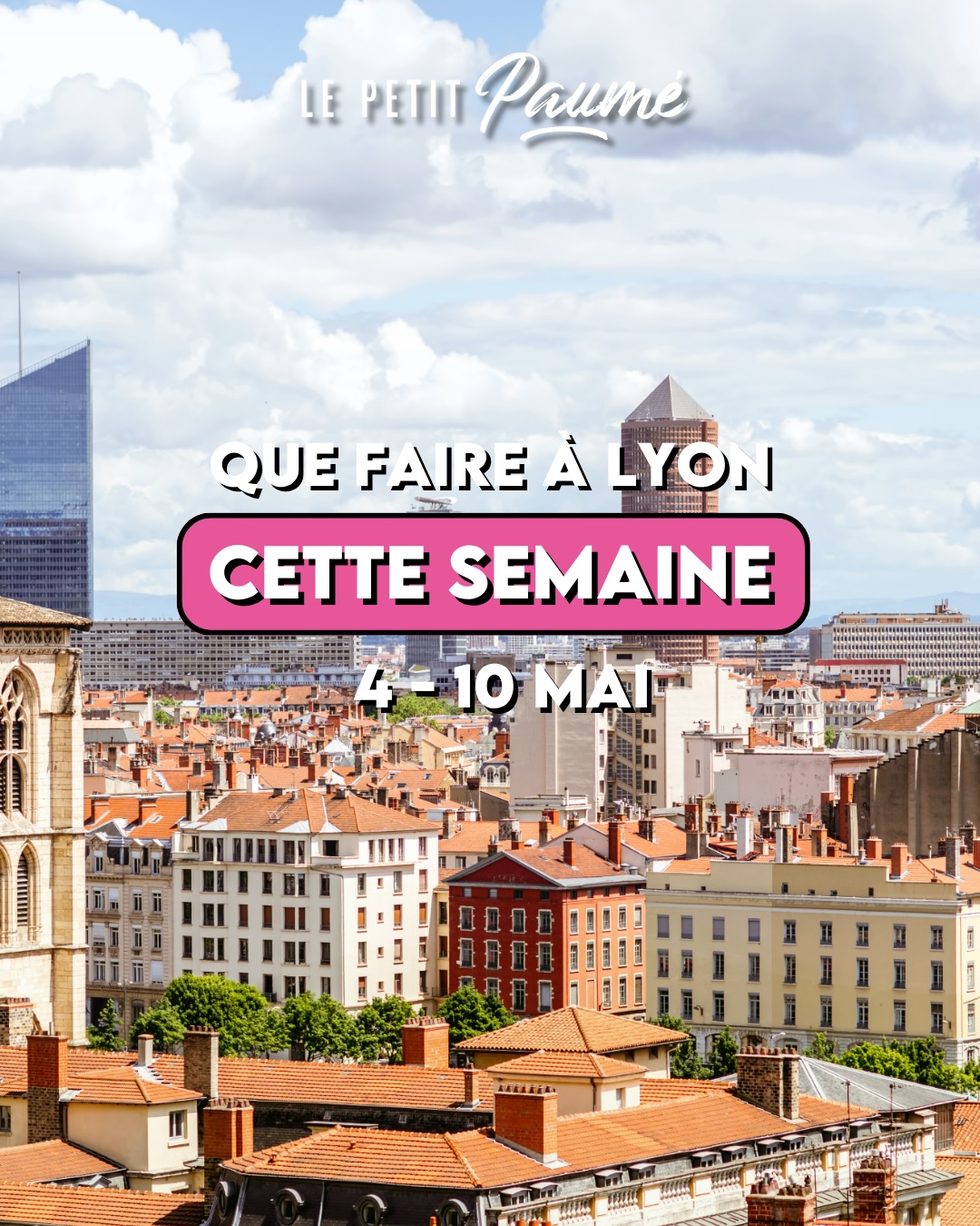 Que faire à Lyon cette semaine ? (04 mai au 10 mai)