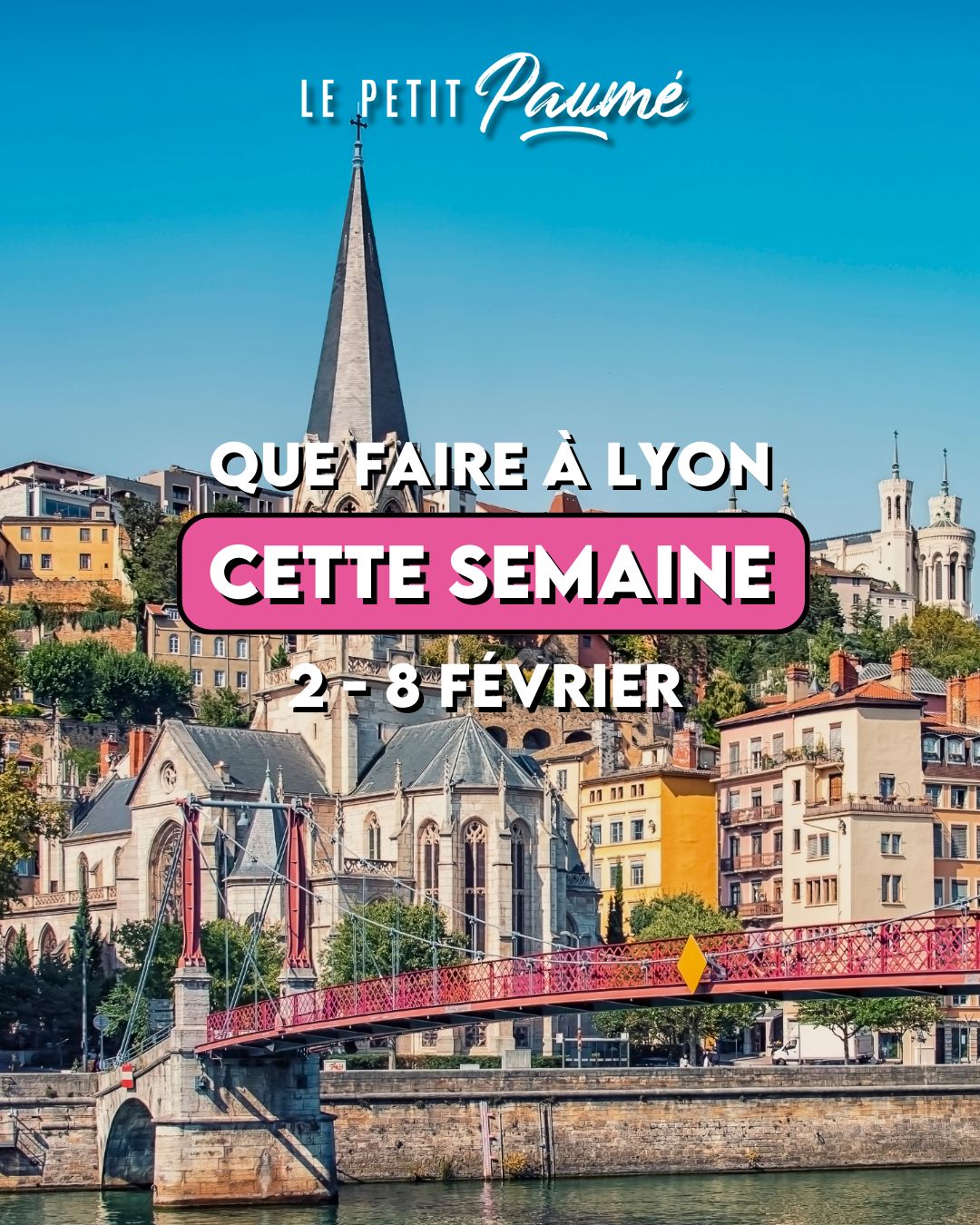 Que Faire à Lyon cette semaine ? Lundi 2 février - Dimanche 8 février