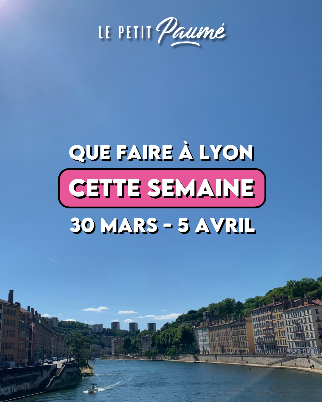 Que faire à Lyon cette semaine ? (30 mars - 5 avril)