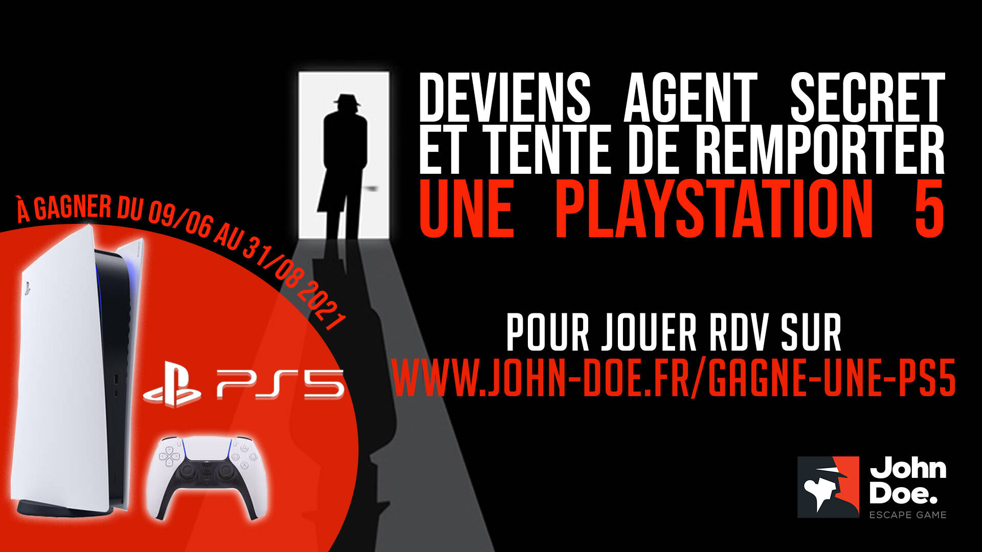 Deviens agent secret et tente de remporter une PS5 avec John Doe !