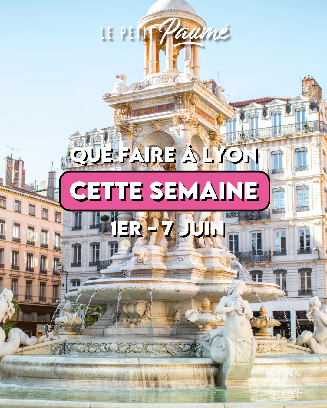 Que faire à Lyon cette semaine ? (1 juin - 7 juin)